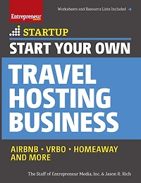 Start Your Own Travel Hosting Business: Airbnb, Vrbo, Homeaway