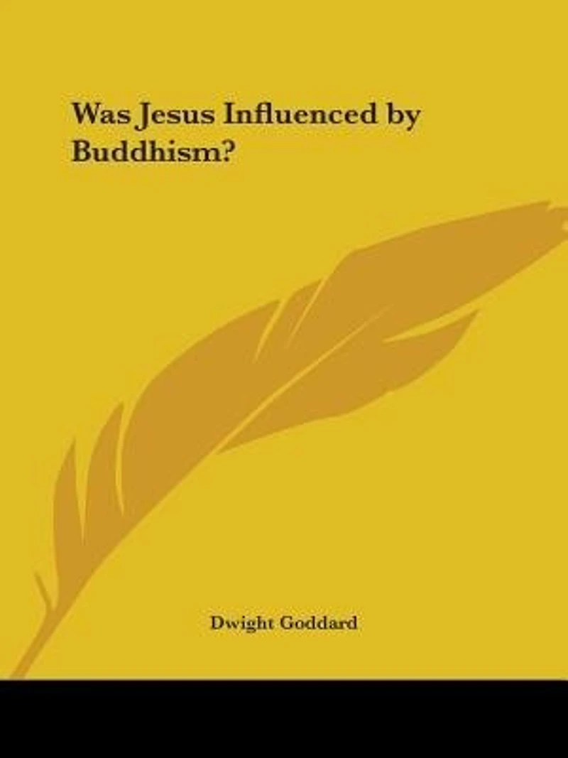 Was Jesus Influenced By Buddhism?: A Comparative Study Of The Lives And Thoughts Gutama