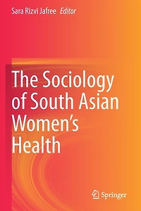 The Sociology Of South Asian Women's Health