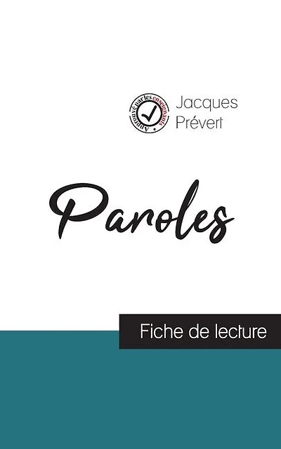 Paroles de Jacques Prévert (fiche de lecture et analyse complète de l'oeuvre)
