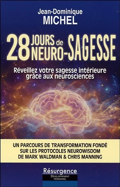 28 jours de neuro-sagesse: réveillez votre sagesse intérieure grâce aux neurosciences