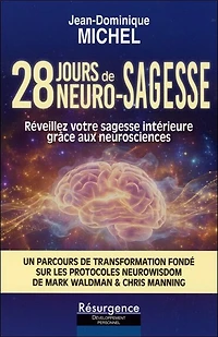 28 jours de neuro-sagesse: réveillez votre sagesse intérieure grâce aux neurosciences