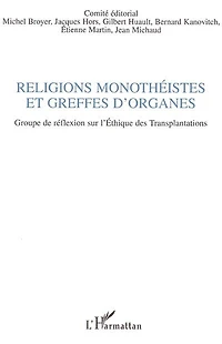 Religions monothéistes et greffes d'orga