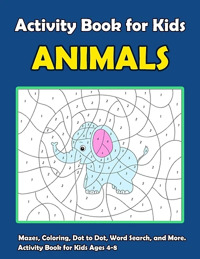 Activity Book For Kids Animals: : Fun Animals Theme Activities for Kids. Coloring Pages, Color by Number, Count the number, Trace Lines and Numbers, Find the shadow and More. (Activity book for Kids Ages 3-5)