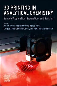 3D Printing Analytical Chemistry: Sample Preparation, Separation, and Sensing