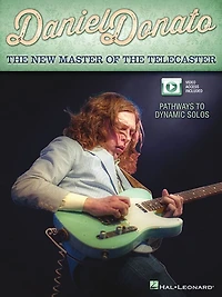 Daniel Donato - The New Master Of Telecaster: Pathways To Dynamic Solos