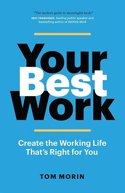 Your Best Work: Create the Working Life That's Right for You
