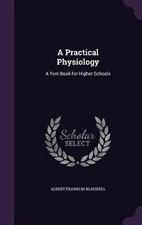 A Practical Physiology: Text-Book for Higher Schools