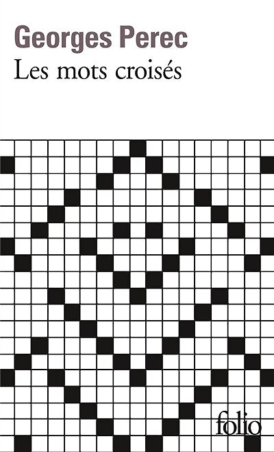Les mots croisés: précédés de considérations de l'auteur sur l'art et la manière de croiser les mots