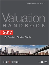 2017 Valuation Handbook - U.S. Guide to Cost of Capital