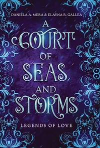 A Court of Seas and Storms: A Little Mermaid Retelling
