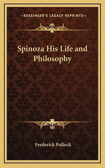 Spinoza His Life and Philosophy
