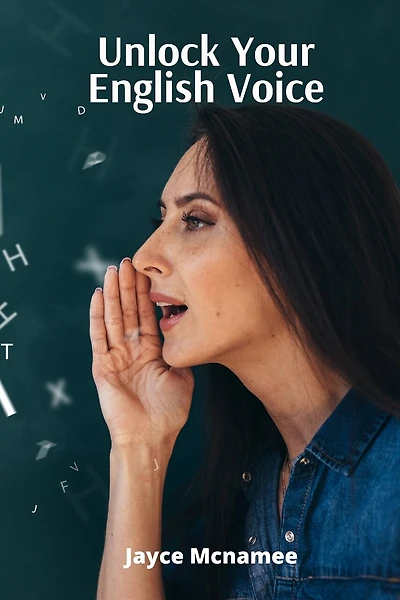Unlock Your English Voice: A Grammar and Vocabulary Builder for Non-Native Speakers