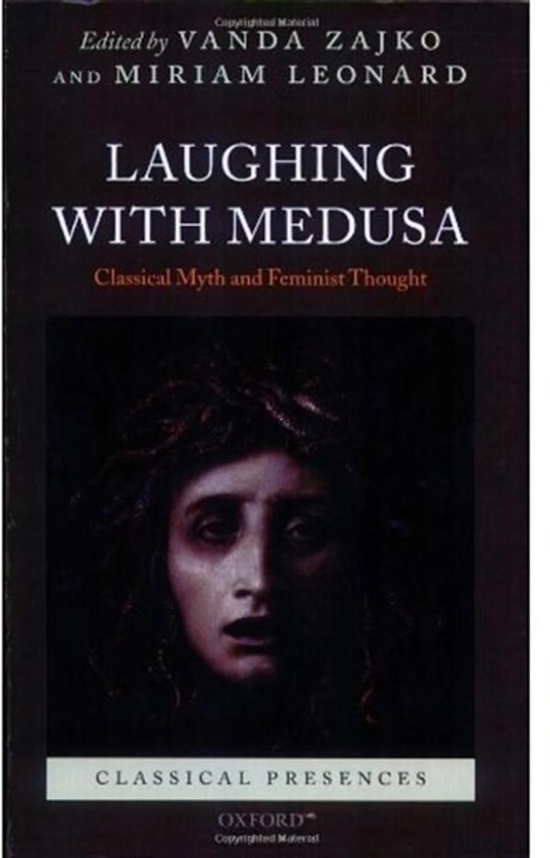 Laughing with Medusa: Classical Myth and Feminist Thought