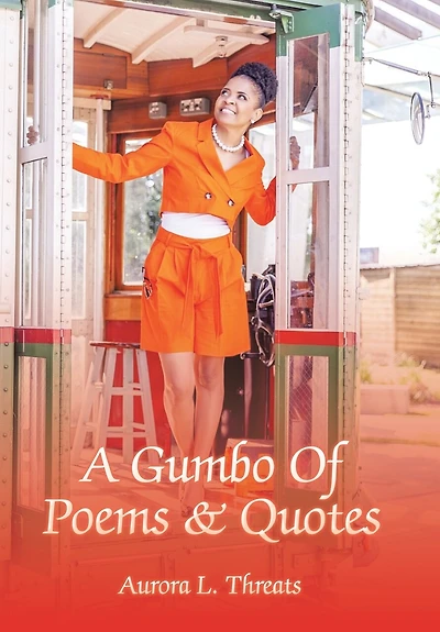 A Gumbo Of Poems & Quotes
