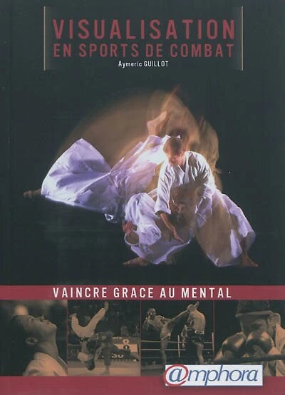 Visualisation En Sports De Combat: Vaincre Grâce Au Mental