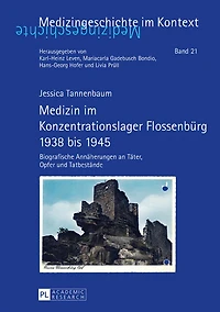 Medizin im Konzentrationslager Flossenbuerg 1938 bis 1945: Biografische Annaeherungen an Taeter, Opfer und Tatbestaende