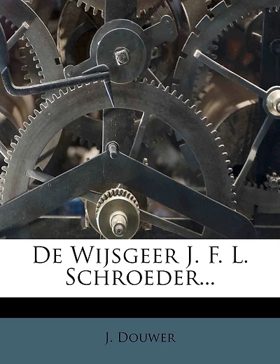 de Wijsgeer J. F. L. Schroeder...
