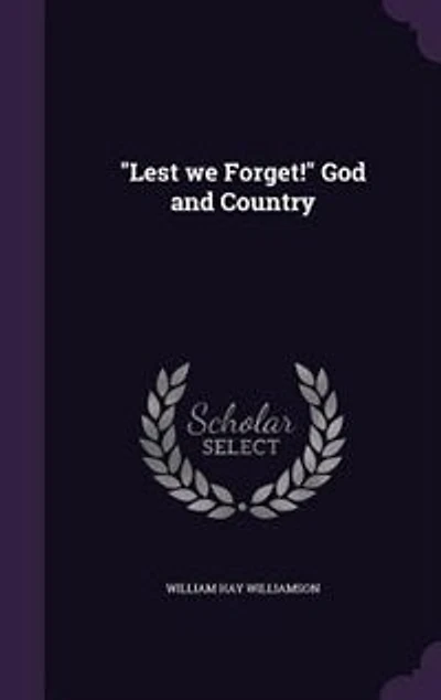 "Lest we Forget!" God and Country