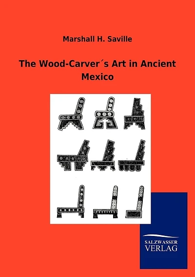 The Wood-Carver´s Art in Ancient Mexico