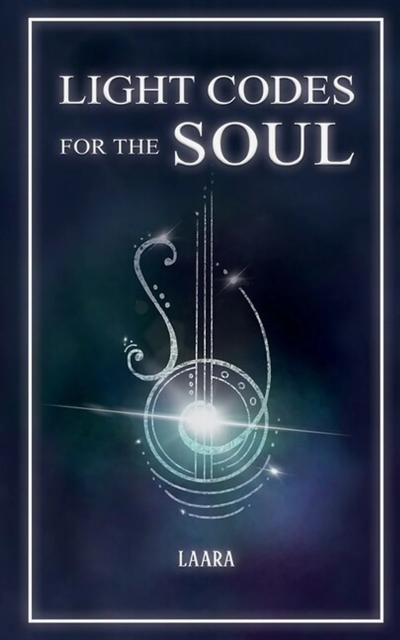 Light Codes for the Soul: Wisdom, Symbols, and Stories Energy Healing Ascension