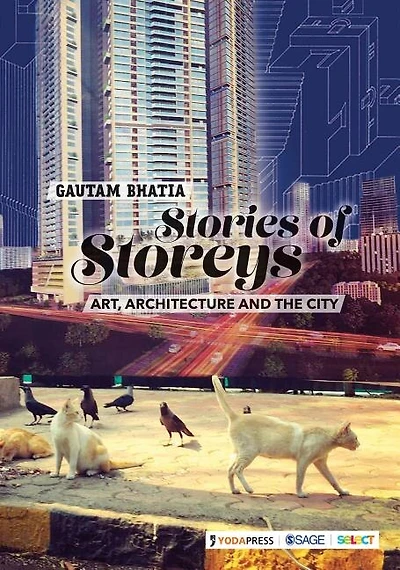 Stories Of Storeys Art, Archit Ecture And The City: Art, Architecture And The City