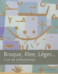 Braque, Klee, Léger... l'art de collectionner: la collection Rupf du Musée des beaux-arts de Berne