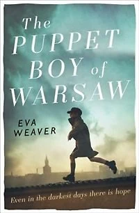 The Puppet Boy of Warsaw: A compelling, epic journey of survival and hope