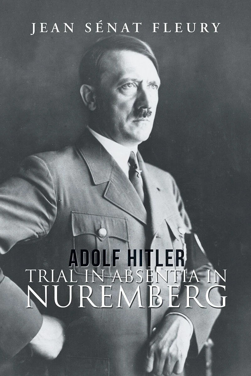 Adolf Hitler: Trial Absentia Nuremberg