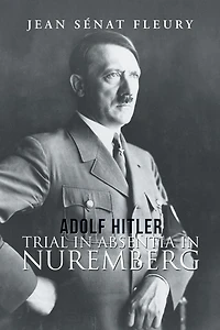 Adolf Hitler: Trial Absentia Nuremberg