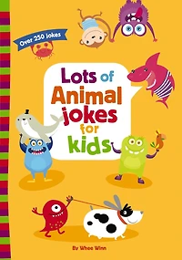 Lots of Animal Jokes for Kids: A Funny, Laugh Out Loud Busy Book Children with Over 250 Jokes, Riddles, and Puns