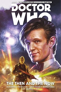 Doctor Who: The Eleventh Vol. 4: Then and Now