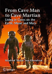From Cave Man to Martian: Living Caves on the Earth, Moon and Mars