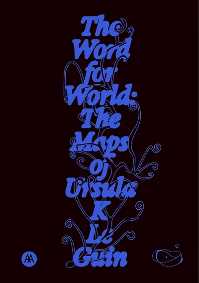 The Word for World: The Maps of Ursula K. Le Guin