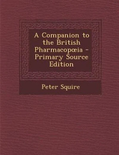 A Companion to the British Pharmacopoia