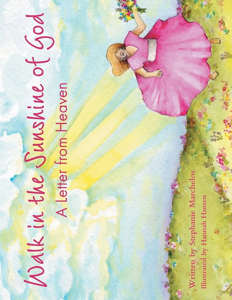 Walk the Sunshine of God: A Letter from Heaven