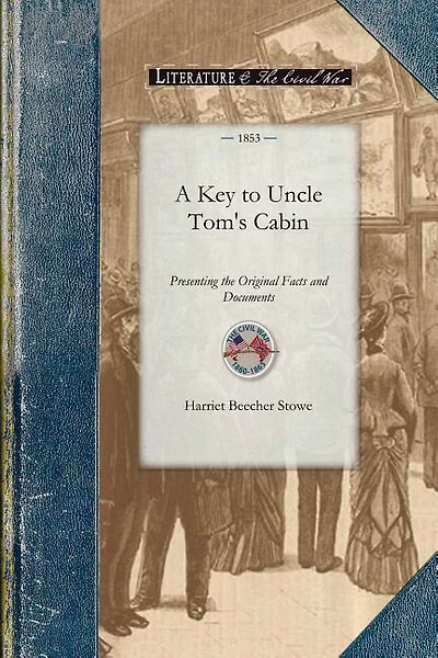 A Key To Uncle Tom's Cabin
