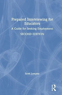 Prepared Interviewing for Educators: A Guide Seeking Employment