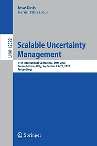 Scalable Uncertainty Management: 14th International Conference, Sum 2020, Bozen-bolzano, Italy, September 23-25, Proceedings