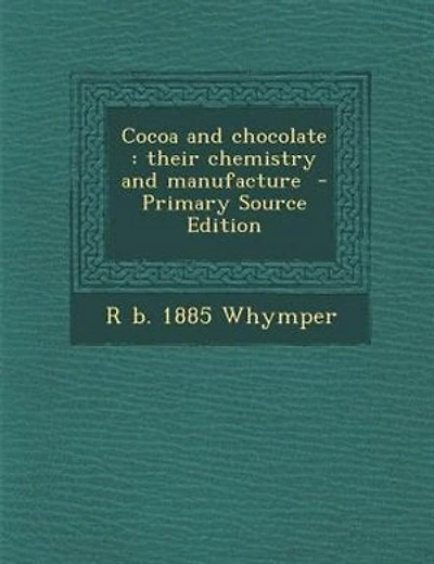 Cocoa and chocolate: their chemistry and manufacture
