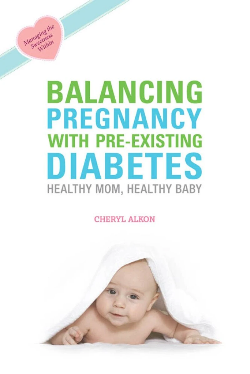 Balancing Pregnancy with Pre-existing Diabetes: Healthy Mom, Baby