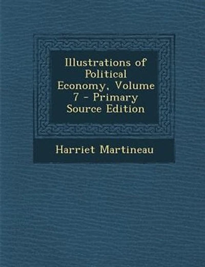 Illustrations of Political Economy, Volume 7 - Primary Source Edition