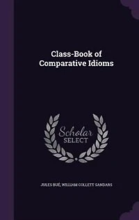 Class-Book of Comparative Idioms