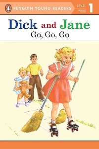 Dick and Jane: Go, Go