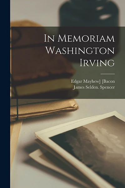 In Memoriam Washington Irving
