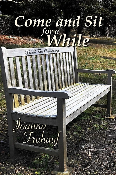Come and Sit for a While: Bench time pondering