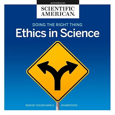 Doing the Right Thing: Ethics Science