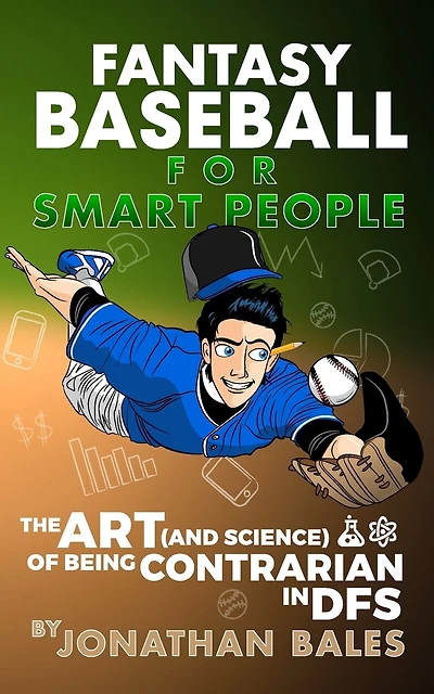 Fantasy Baseball for Smart People: The Art (and Science) of Being Contrarian in DFS