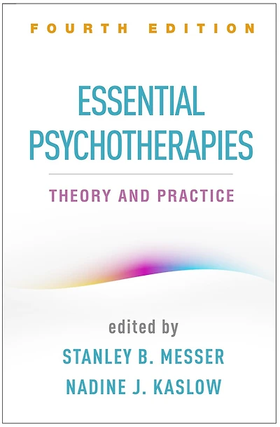 Essential Psychotherapies: Theory And Practice