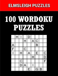100 Wordoku Puzzles Book - A Word Sudoku Puzzle Book: Logic Based Letter Puzzle Book for Puzzle lovers